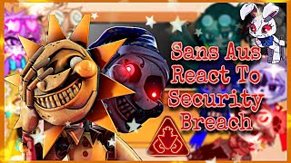 ⚠️Sans Aus react to FNAF Security Breach⚠️||꧁•Cosmic_Nuggs•꧂