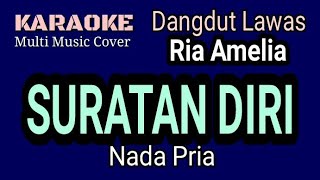 SURATAN DIRI - Karaoke Dangdut Nada Pria [ Ria Amelia ]