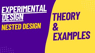 18--Nested Design in Experimental design. Theory, Examples #nesteddesign