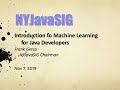 NYJavaSIG 20191107 Introduction to Machine Learning for Java Developers - Frank Greco