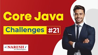 Core Java Programming Challenges #21 | Coding Challenges | Naresh IT