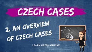 Czech Cases 2: An overview of Czech cases