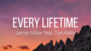 Jamie Miller - Every Lifetime (Lyrics) feat. Tori Kelly