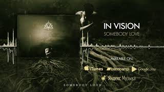 IN VISION - Somebody Love