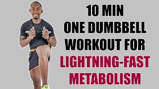 10-Minute One Dumbbell Workout for A Fast Metabolism All Day