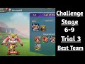 Lords mobile Challenge stage 6-9 trial 3 best team