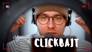 Clickbait - How the YouTube Algorithm Corrupts Creators