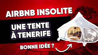 Je teste un logement insolite à Tenerife - Idée de location courte durée ?