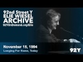 Elie Wiesel: Longing For Home, Today | 92nd Street Y Elie Wiesel Archive