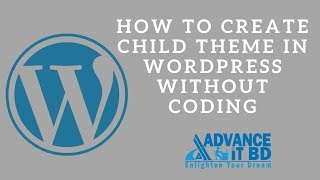 How to Create Child Theme in WordPress Without Coding (WordPress Bangla Tutorial)