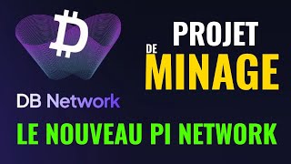 DBNETWORK LE NOUVEAU PROJET DE MINAGE CRYPTOS - Le nouveau pi network