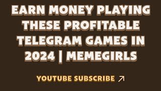 Earn Money Playing These Profitable Telegram Games in 2024 | MemeGirls | Memefi New Video Code