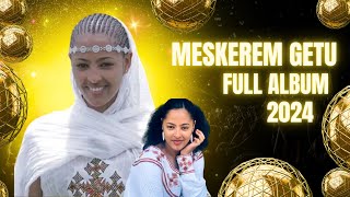 Meskerem Getu - FULL ALBUM | New Ethiopian Christian Music 2024 - Non Stop protestant mezmur