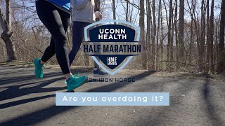 UConn Health Half Marathon: Are You Overdoing It?