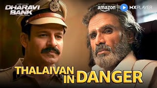 Thalaivan’s Downfall? | Suniel Shetty | Vivek Oberoi | Dharavi Bank | Amazon MX Player