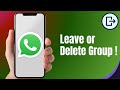 How to Leave or Delete a WhatsApp Group on iPhone & Android (2025 Guide)