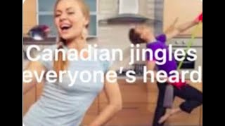 Canadian jingles everyone’s heard