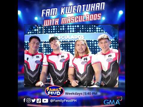 Family Feud: Fam Kuwentuhan with Masculados (Online Exclusives)