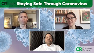 CR Live: Staying Safe Through Coronavirus | Consumer Reports