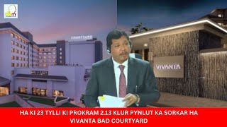 HA KI 23 TYLLI KI PROKRAM 2.13 KLUR PYNLUT KA SORKAR HA VIVANTA BAD COURTYARD