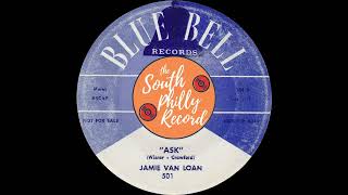 Jamie Van Loan - Ask (Blue Bell 1960)