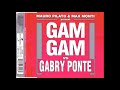 MAURO PILATO & MAX MONTI vs GABRY PONTE - Gam Gam (Gabry Ponte Remix Extended)