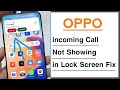 OPPO Device incoming Call Not Showing in Lock Screen Problem Solve