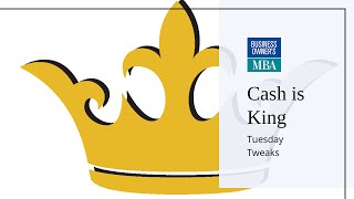 Tuesday Tweaks: Cash is King