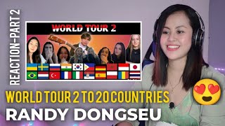 RANDY DONGSEU - World Tour to 20 Countries and Sing in 20 Different Languages | REACTION PART 2