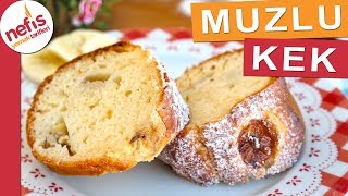 ÇOK SEVİLEN Muzlu Kek Tarifi - Nefis Yemek Tarifleri