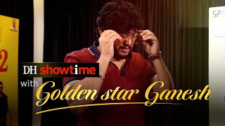 DH Showtime | Golden Star Ganesh | Gaalipata 2