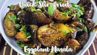 Make in 10 minutes Quick Stir-fried Eggplant/Baigan Masala |  / Brinjal fry | Krsnatarian