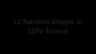 SSTV - 12 Random Images