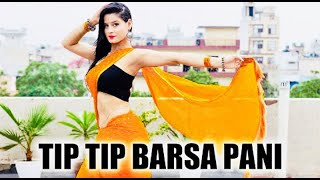 Hot and sexy video ,Tip Tip Barsa Pani Dance Video By Kanishka Sharma | Kanishka Talent Hub | Mohra