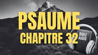 PSAUME 32 | LA BIBLE AUDIO avec textes