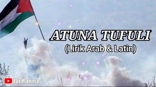 Atuna Tufuli Lirik Bahasa Arab dan Latin