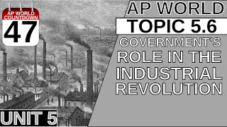 AROUND THE AP WORLD DAY 47: GOVERNMENT'S ROLE IN THE INDUSTRIAL REVOLUTION