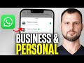 How to Use WhatsApp Business + Personal on One iPh