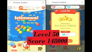 SHOPEE BUBBLE LEVEL 50 SCORE 148000