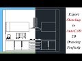 Export Sketchup to Autocad 2D Drawing Perfectly | Export 2D line Drawing From Sketchup