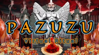 Virtual Ritual PAZUZU RISING 🩸Conquering Your Enemies🩸Ritual🩸Invocation🩸Enn Chanting🩸 Binaural Beats