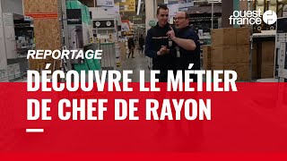 CHEF DE RAYON - DÉCOUVRE UN MÉTIER