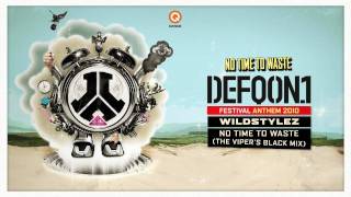 Defqon.1 Festival 2010 | Official Anthem | Wildstylez - No Time To Waste (The Viper's Black Mix)