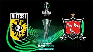 VITESSE VS DUNDALK FC (FASE PREVIA - IDA) | EUROPA CONFERENCE LEAGUE | PES 2021