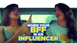 ScoopWhoop: When Your BFF Is An Influencer