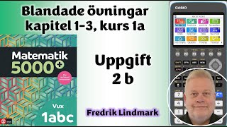 Matematik 5000+ 1abc Uppgift 2 b Blandade övningar 1 3 kurs 1a för reviderad ämnesplan 2021