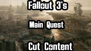 Fallout 3's Main Quest Cut Content