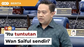 Itu tuntutan Wan Saiful sendiri, dakwa Ahli Parlimen Tanjong Karang
