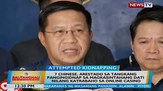 BT: 7 chinese, arestado sa tangkang pangingidnap sa...