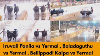 Iruvail Panila vs Yermal , Boladaguthu vs Yermal , Bellippadi Kaipa vs Yermal Top race in Mudabidre